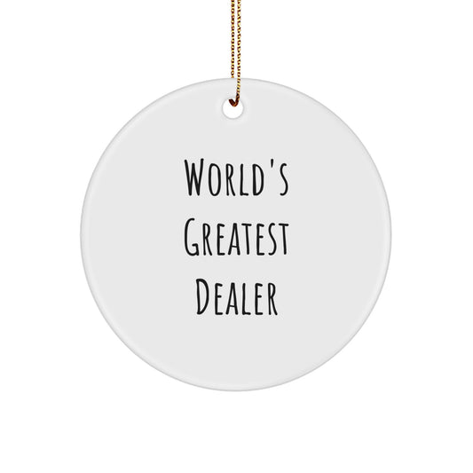 Gifts from Friends for the World's Greatest Dealer - Funny Dealer Circle Ornament, Christmas Unique Decorations - Image 1
