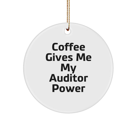 Auditor Gifts from Friends, Funny Circle Ornament with 'Coffee Gives Me My Auditor Power' Quote for Christmas, Gifts for Auditor - Image 1