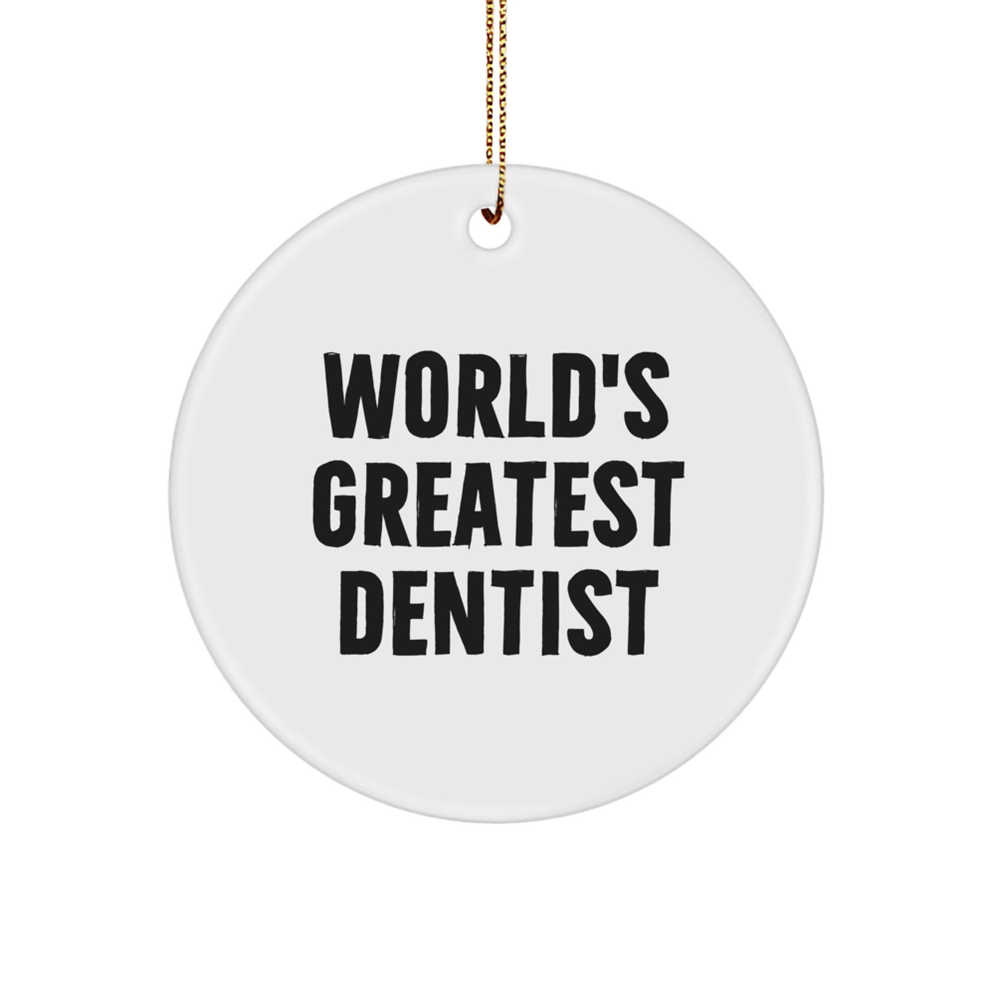 Funny Dentist Gifts from Friends, World's Greatest Dentist Circle Ornament, Christmas Unique Decorations - Image 1