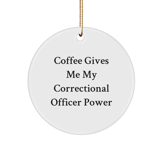 Funny Correctional Officer Gifts from Friends, Unique Circle Ornament for Correctional Officer, Christmas Unique Correctional Officer Power Mug - Image 1