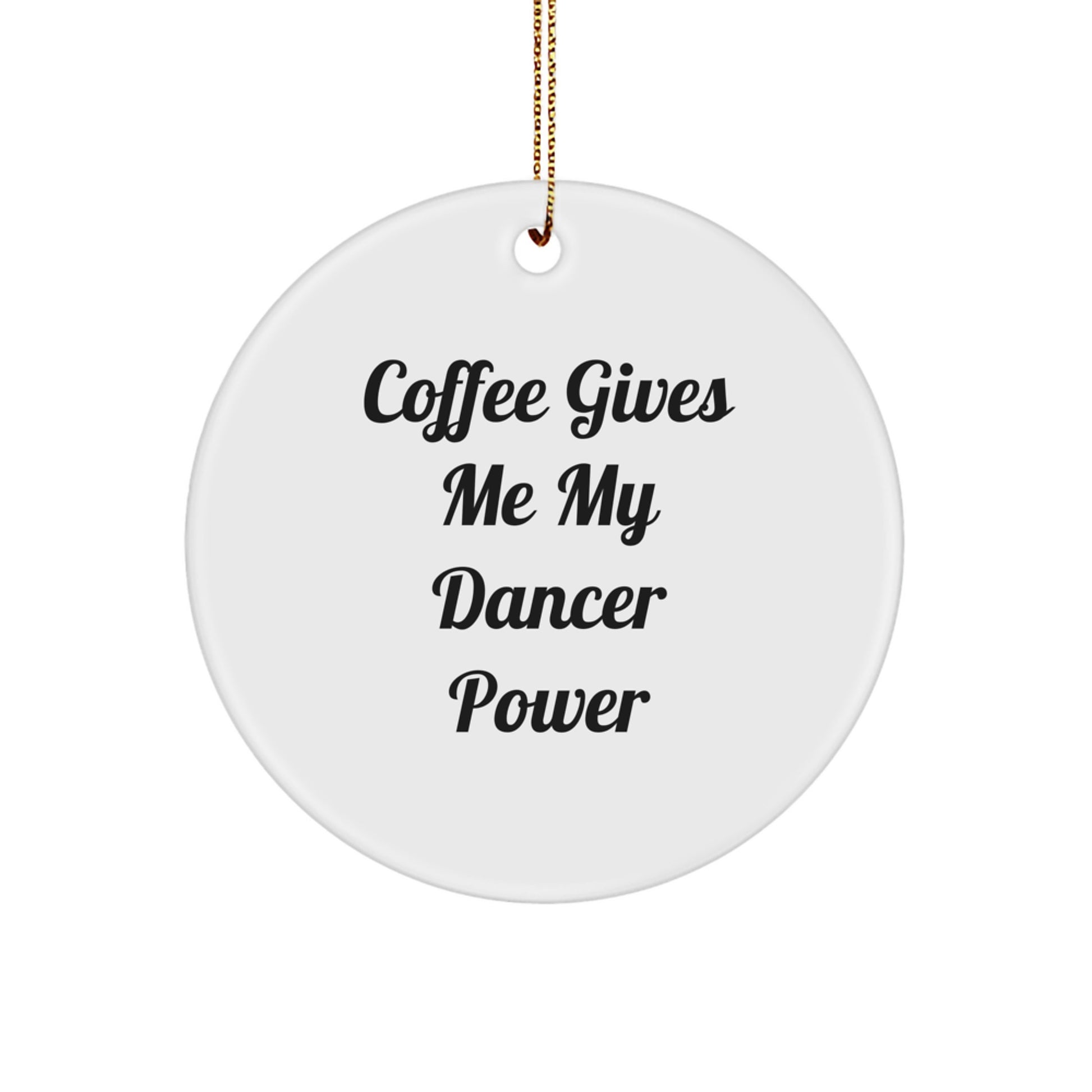 Funny Dancer Circle Ornament, Gifts from Friends for Women, Coffee Lovers, Christmas Unique Gifts - Image 1
