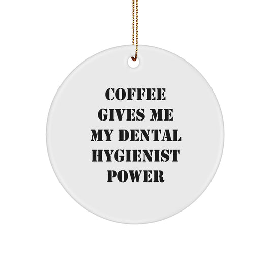 Funny Dental Hygienist Power Gifts for Women - Circle Ornament from Friends - Image 1
