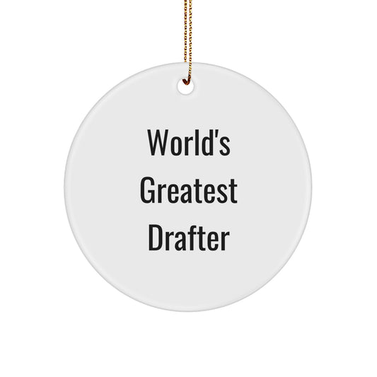 Funny World's Greatest Drafter Circle Ornament Gifts for Drafter Men from Family, Christmas Unique Gifts - Image 1