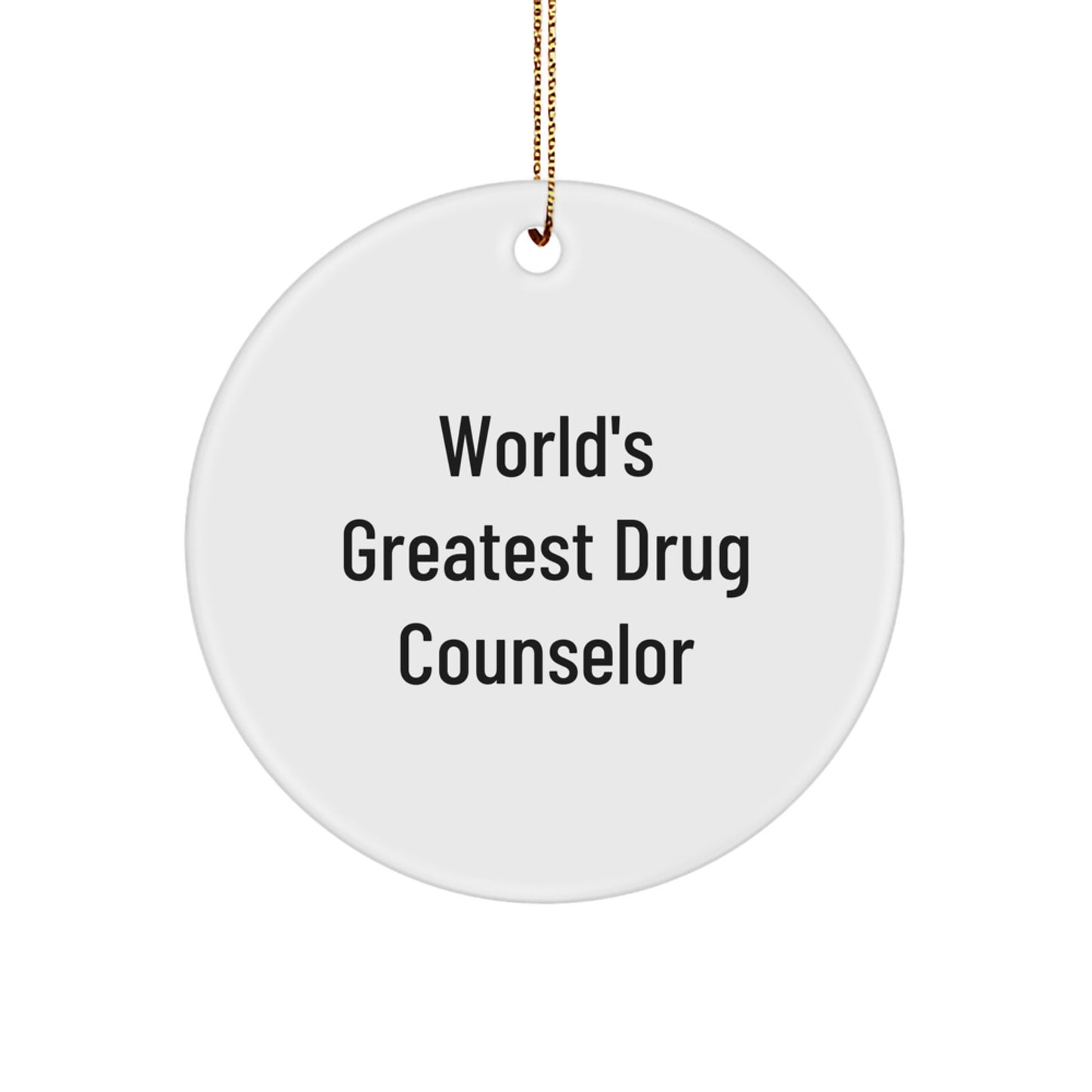 Funny Drug Counselor Gifts from Men to Women, World's Greatest Circle Ornament, Christmas Unique Decorations - Image 1