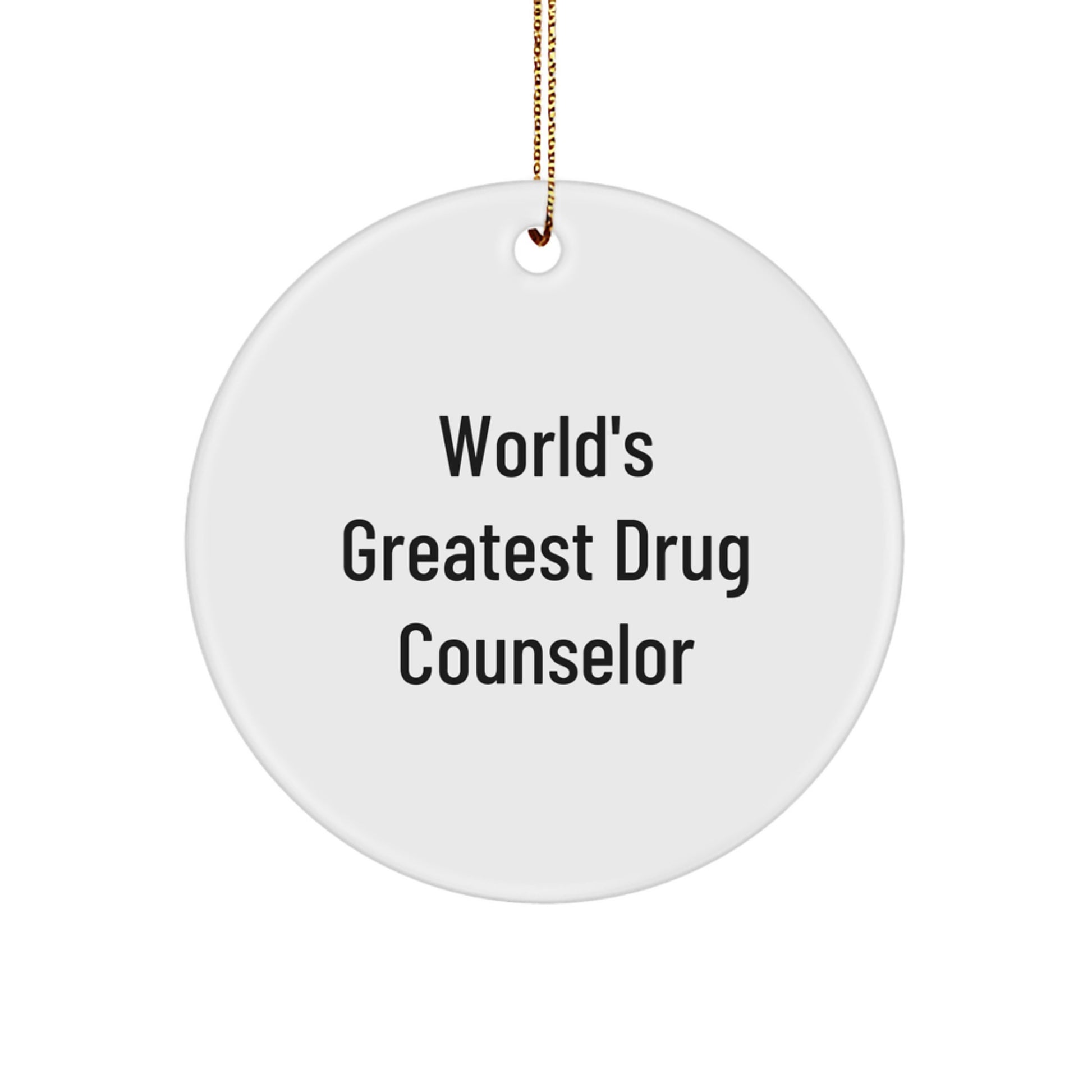 Funny Drug Counselor Gifts from Men to Women, World's Greatest Circle Ornament, Christmas Unique Decorations - Image 1