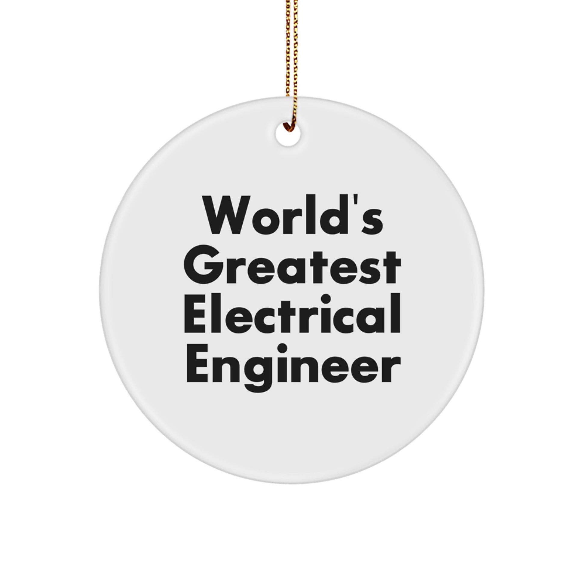 Funny Electrical Engineer Christmas Circle Ornament, Gifts from Friends to World's Greatest Electrical Engineer, Inspirational Home Decor - Image 1