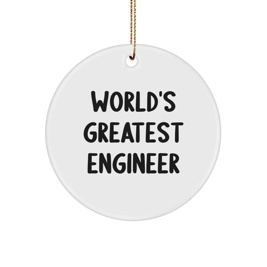 World's Greatest Engineer Funny Quote Circle Ornament, Engineer Holiday Gifts for Men, Gifts from Friends at Christmas, Durable Circle Ornament - Image 1