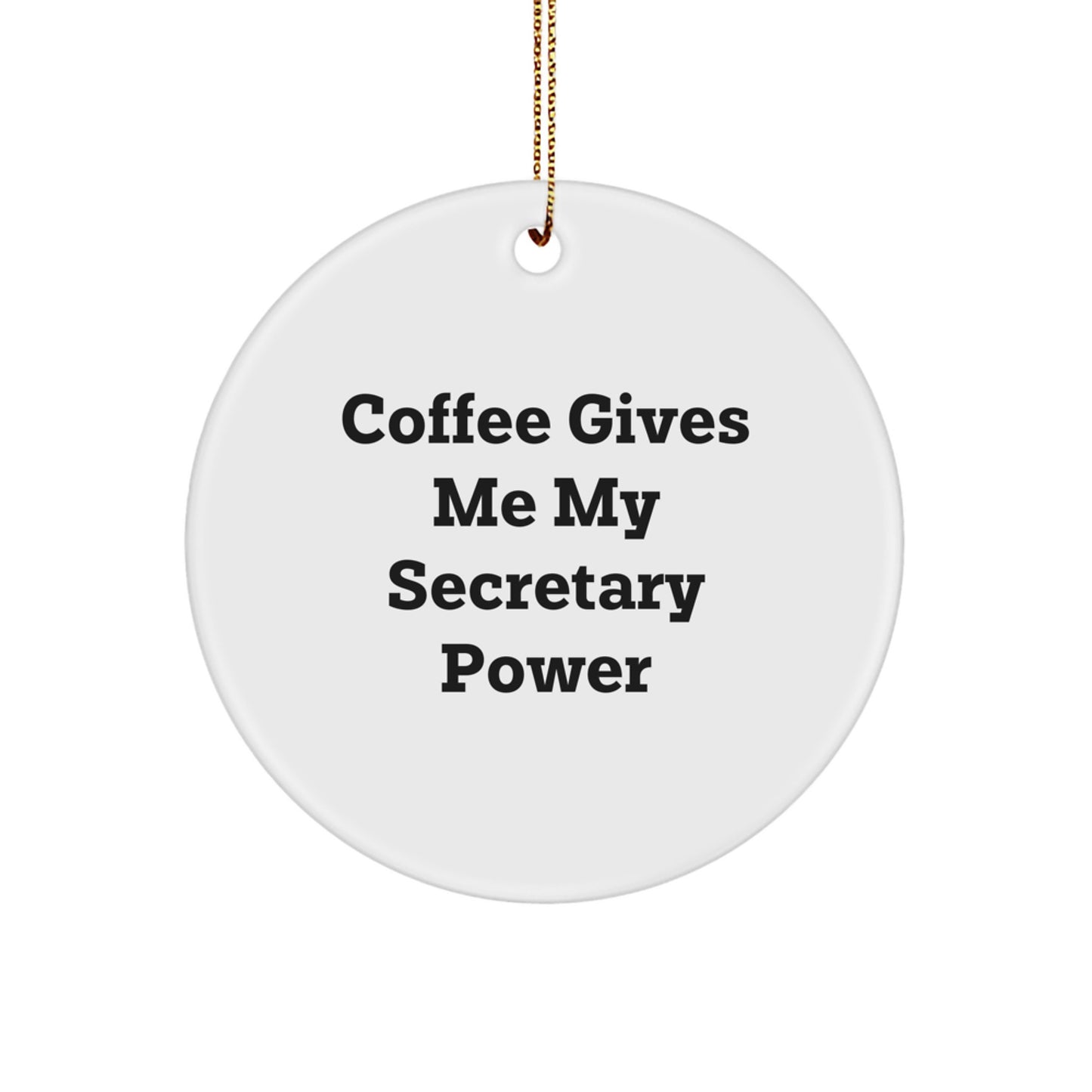 Funny Secretary Quotes Circle Ornaments, Gifts from Family for Secretary, Christmas Unique Ornaments for Secretary's Desk - Image 1