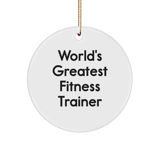 Funny Fitness Trainer Gifts from Friends, Inspirational Circle Ornament for Home, World's Greatest Fitness Trainer Quote Christmas Decorations - Image 1