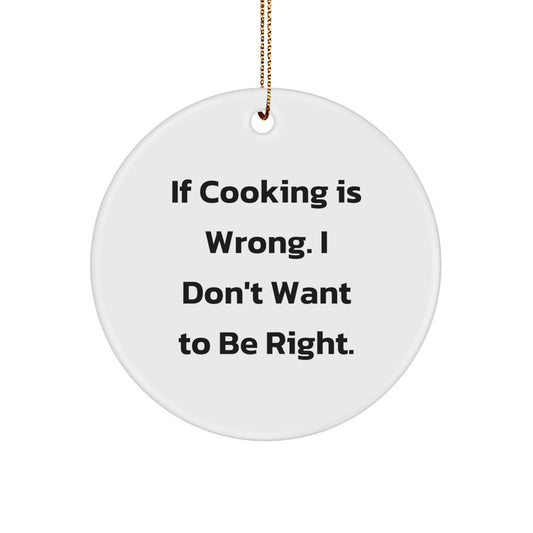 Funny Cooking Quote Gifts from Friends, Circle Ornament for Cooking Lovers, Inspirational Kitchen Decor for Christmas Unique Gifts, Gifts for Men, Women, or Family from the Kitchen - Image 1