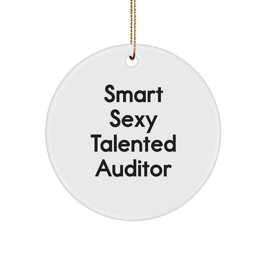 Funny Smart Sexy Talented Auditor Gifts from Friends for Auditor - Christmas Unique Circle Ornament - Image 1