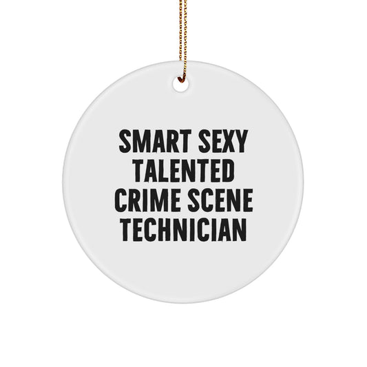 Unique Gifts from Friends and Family for Smart Cute Talented Crime Scene Technician Circle Ornament, Funny Quote, Christmas Unique Gifts - Image 1