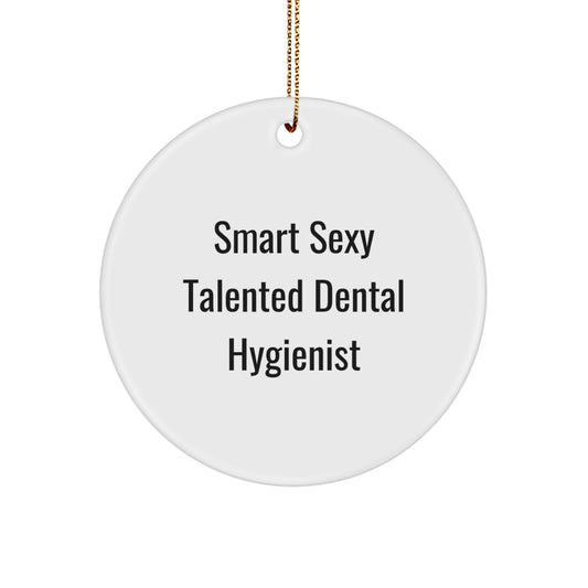 Funny 'Smart Sexy Talented' Dental Hygienist Gifts from Men, Women, Coworkers, Friends, Family - Unique Christmas Ornament for Dental Hygienist - Image 1