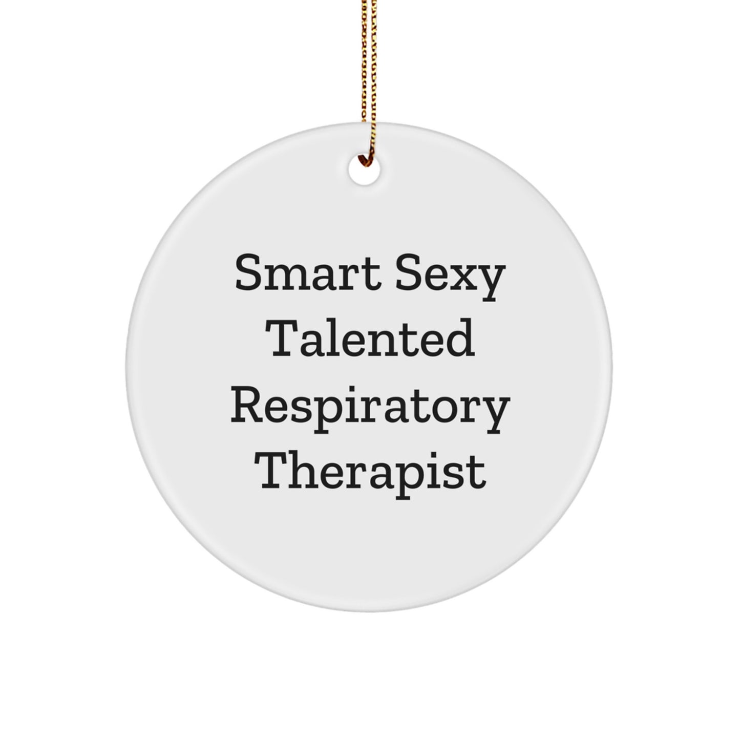 Smart Sexy Talented Respiratory Therapist Christmas Unique Gifts from Friends for Respiratory Therapist - Image 1