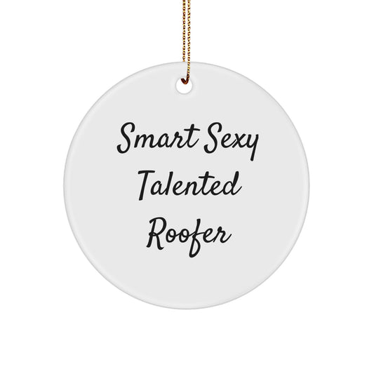 Funny Roofer Gifts from Friends for Coworkers - Smart Sexy Roofer Ornament, Durable MDF Circle Design with Gold Cord, Unique Christmas Unique Gifts for Men - Image 1