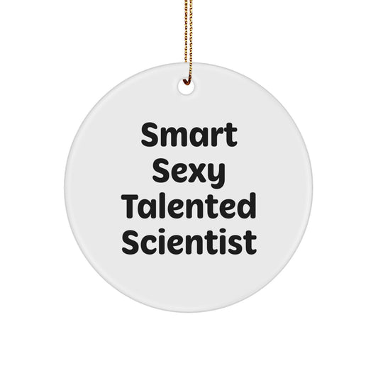 Funny Scientist Quote Circle Ornament Gifts from Friends for Christmas Unique Scientist Men - Image 1