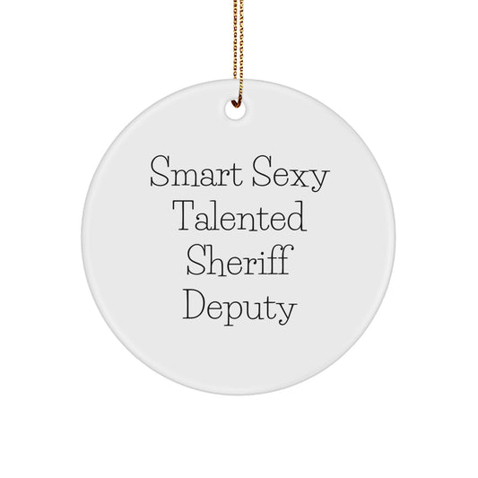 Funny Smart Sexy Talented Sheriff Deputy Circle Ornament Gifts from Men to Women Friends and Family for Christmas - Image 1