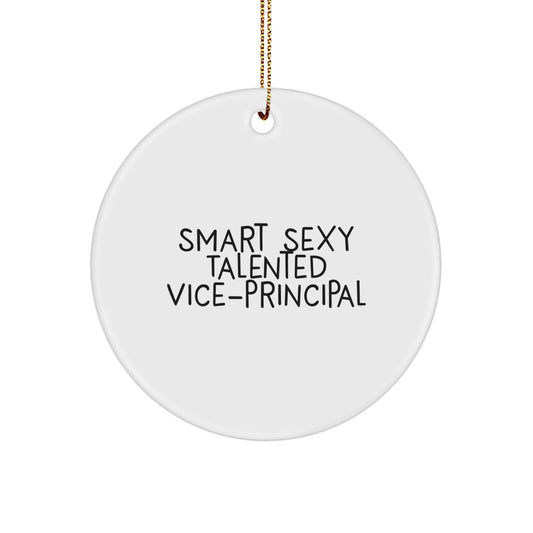 Gifts from Family for Vice-principal - Smart Sexy Talented Vice-principal Christmas Circle Ornament - White Color Circle Shaped Decor - Image 1