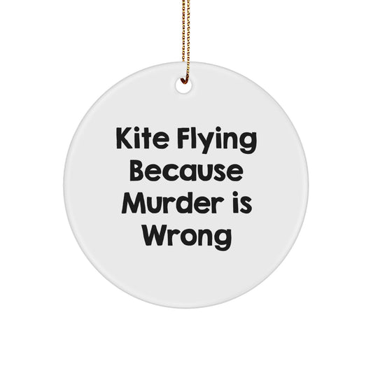 Kite Flying Circle Ornament, Funny Quote, Gifts for Kite Enthusiasts, Christmas Unique Gifts from Men, Women, Friends, Coworkers, Family - Image 1