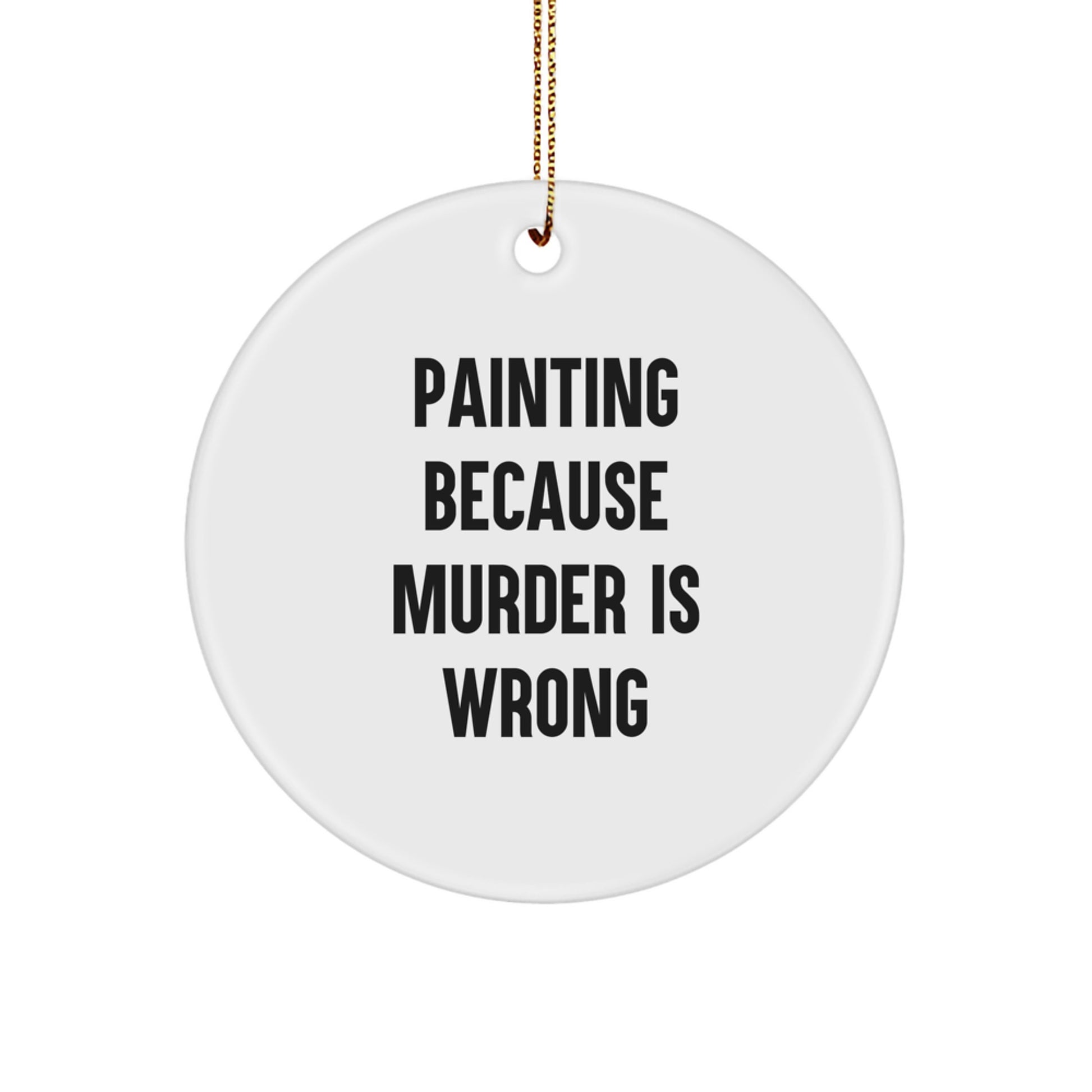 Funny Painting Gifts for Painting Men, Unique Circle Ornament Christmas Unique Gift from Men to Painting Friends - Image 1