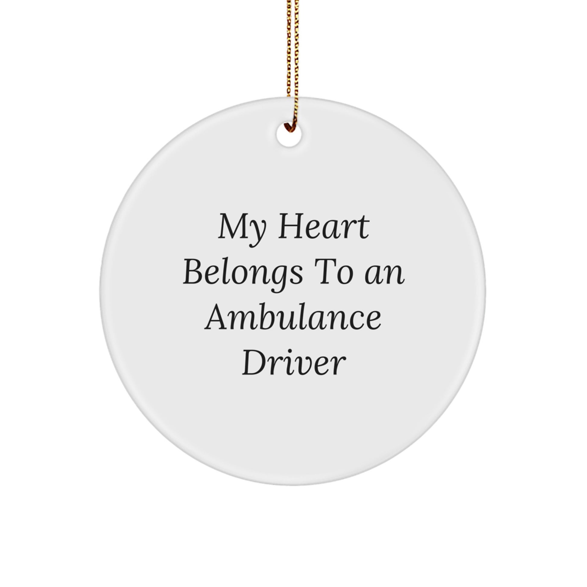 Funny Ambulance Driver Gifts for Men, Women, Ambulance Driver Friends, Ambulance Driver Family - My Heart Belongs To An Ambulance Driver Circle Ornament Christmas Unique Gifts - Image 1