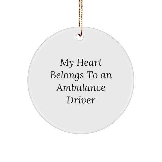 Funny Ambulance Driver Gifts for Men, Women, Ambulance Driver Friends, Ambulance Driver Family - My Heart Belongs To An Ambulance Driver Circle Ornament Christmas Unique Gifts - Image 1