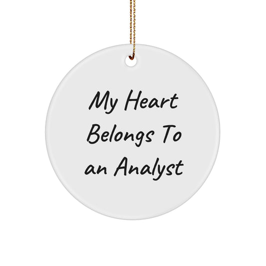 Funny Analyst Gifts from Men, Women, Friends and Coworkers - 'My Heart Belongs To An Analyst' Circle Ornament for Christmas Unique Gifts - Image 1