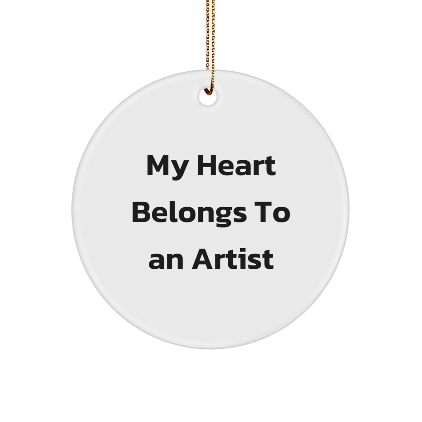 Funny Artist Circle Ornament Gifts from Friends and Family for Men and Women - 'My Heart Belongs To An Artist' Christmas Unique Gifts - Image 1
