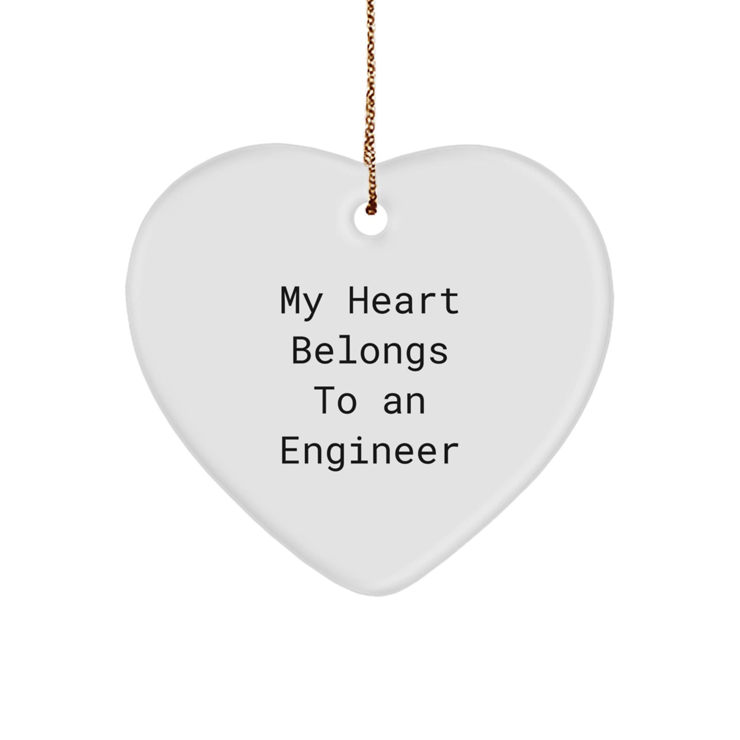 Funny Engineer Heart Ornament Gifts for Him - 'My Heart Belongs To An Engineer' - Gifts from Friends or Family to Men - Image 1