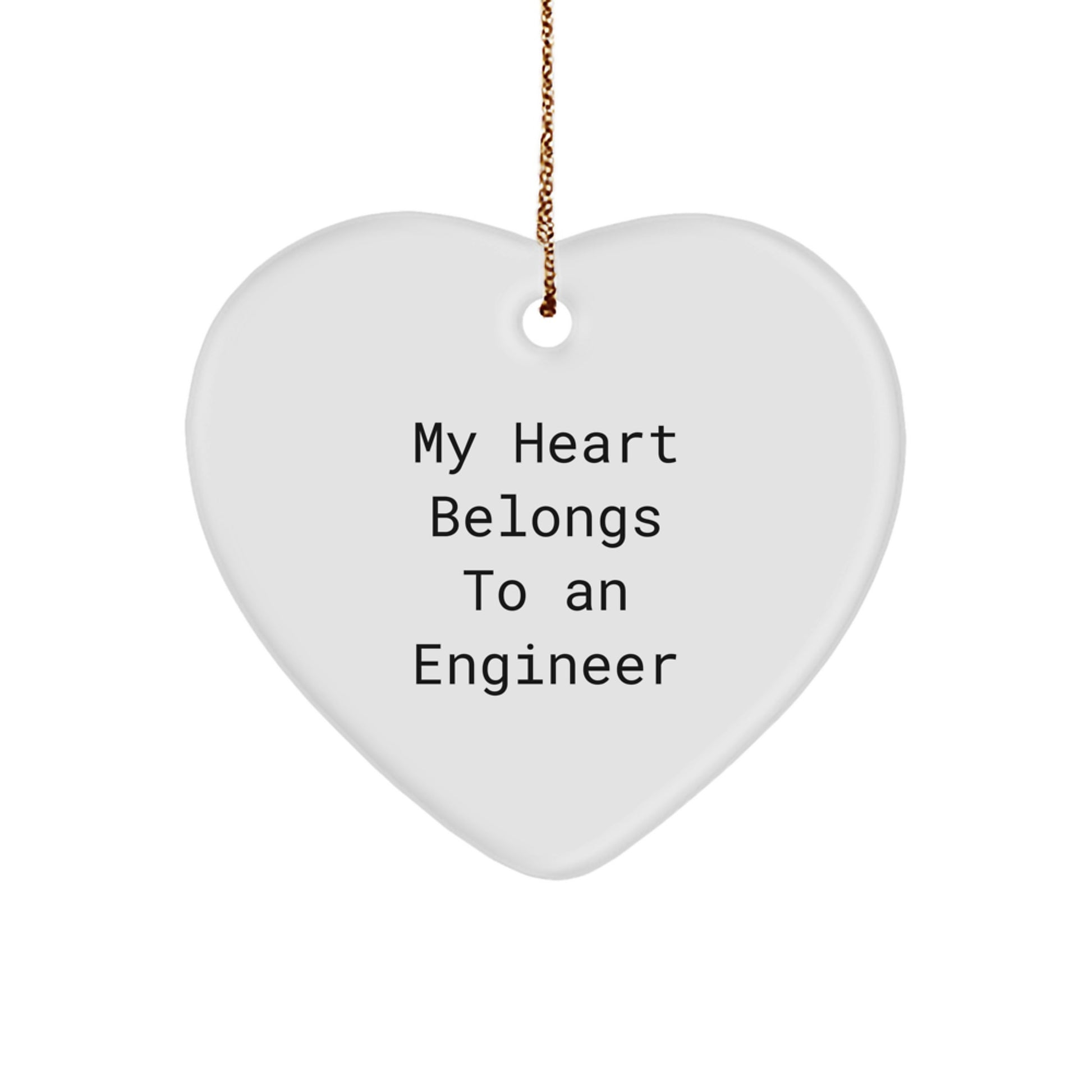 Funny Engineer Heart Ornament Gifts for Him - 'My Heart Belongs To An Engineer' - Gifts from Friends or Family to Men - Image 1