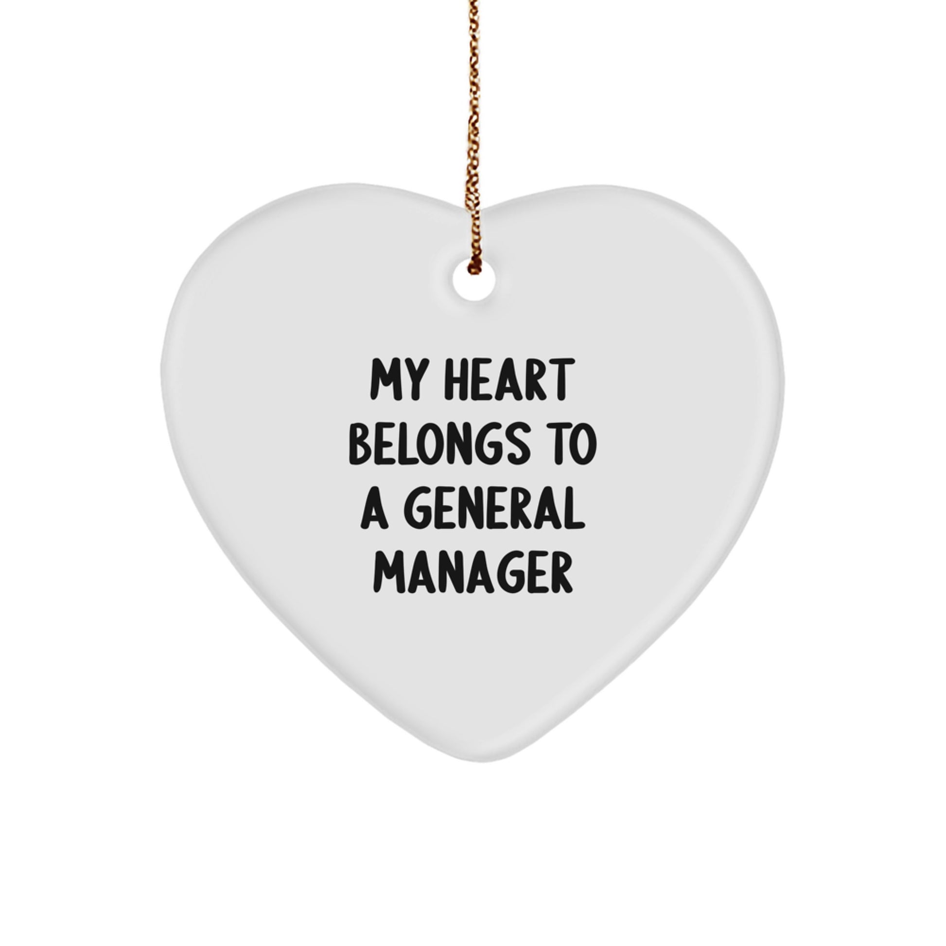 Funny General Manager Heart Ornament Gifts from Friends for Men - My Heart Belongs To A General Manager - Christmas Unique Heart Shaped MDF Decor - Image 1