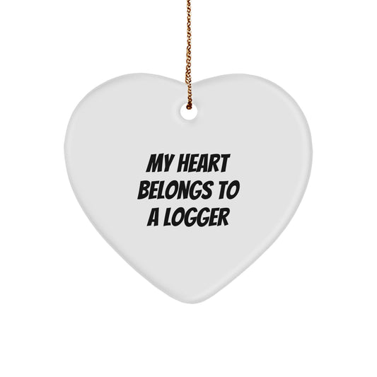 Funny Logger Gifts from Men, Heart Ornament for Logger, Christmas Unique Gifts - 'My Heart Belongs To A Logger' - Image 1