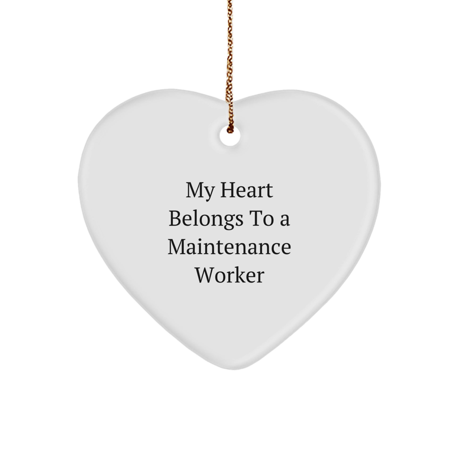Funny Maintenance Worker Gifts from Friends for Maintenance Worker Heart Ornament - My Heart Belongs To A Maintenance Worker Christmas Unique Gifts - Image 1