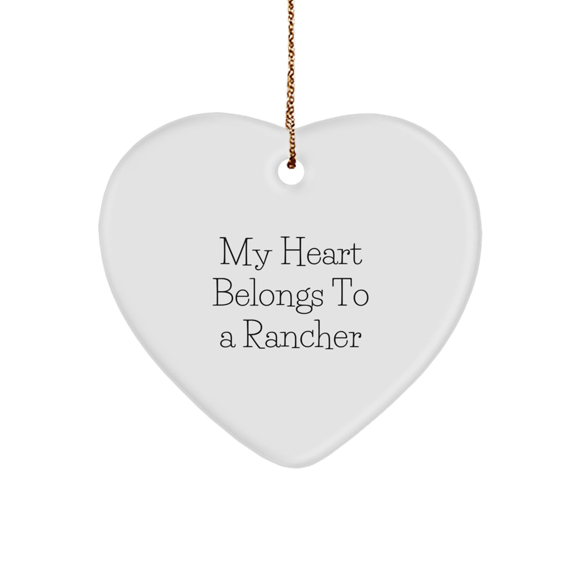 Funny Rancher Gifts from Friends for Men, Heart Ornament, My Heart Belongs To A Rancher Christmas Unique - Image 1
