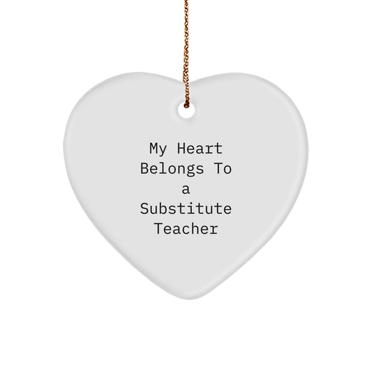 Funny Substitute Teacher Gifts from Men to Women, Heart Ornament, My Heart Belongs To A Substitute Teacher Christmas Unique Ideas - Image 1