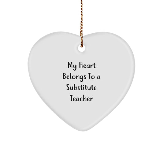 Funny Heart Ornament Gifts for Substitute Teacher - 'My Heart Belongs To A Substitute Teacher' - Image 1