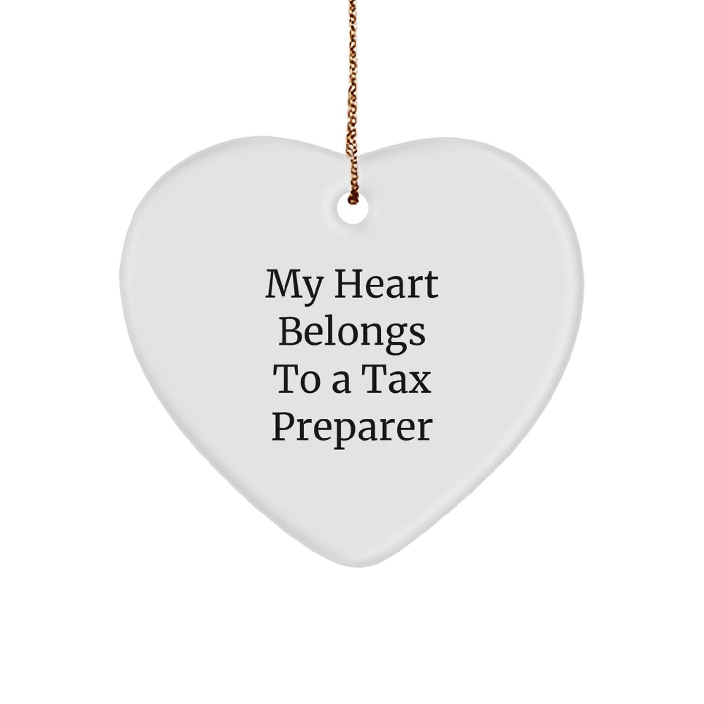 Gifts from Women to Tax Preparer, Funny Heart Ornament, Christmas Unique Gifts for Men, 'My Heart Belongs To A Tax Preparer' - Image 1