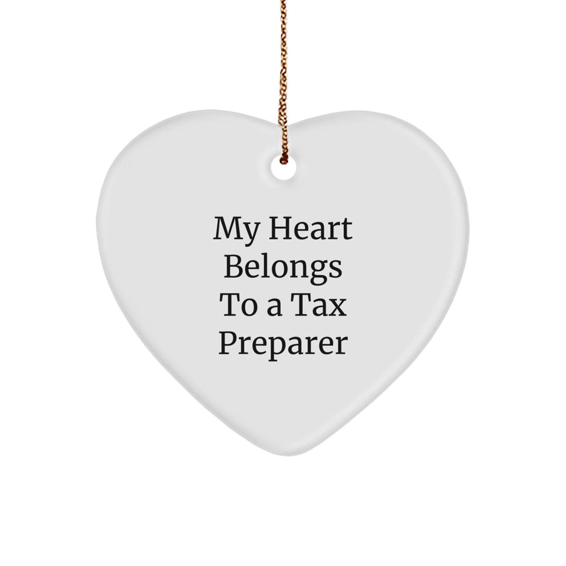 Gifts from Women to Tax Preparer, Funny Heart Ornament, Christmas Unique Gifts for Men, 'My Heart Belongs To A Tax Preparer' - Image 1