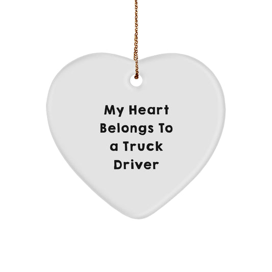 Funny Truck Driver Heart Ornament Gifts from Friends to Men, My Heart Belongs To A Truck Driver Unique Christmas Unique Gifts for Truck Drivers Home Decor - Image 1