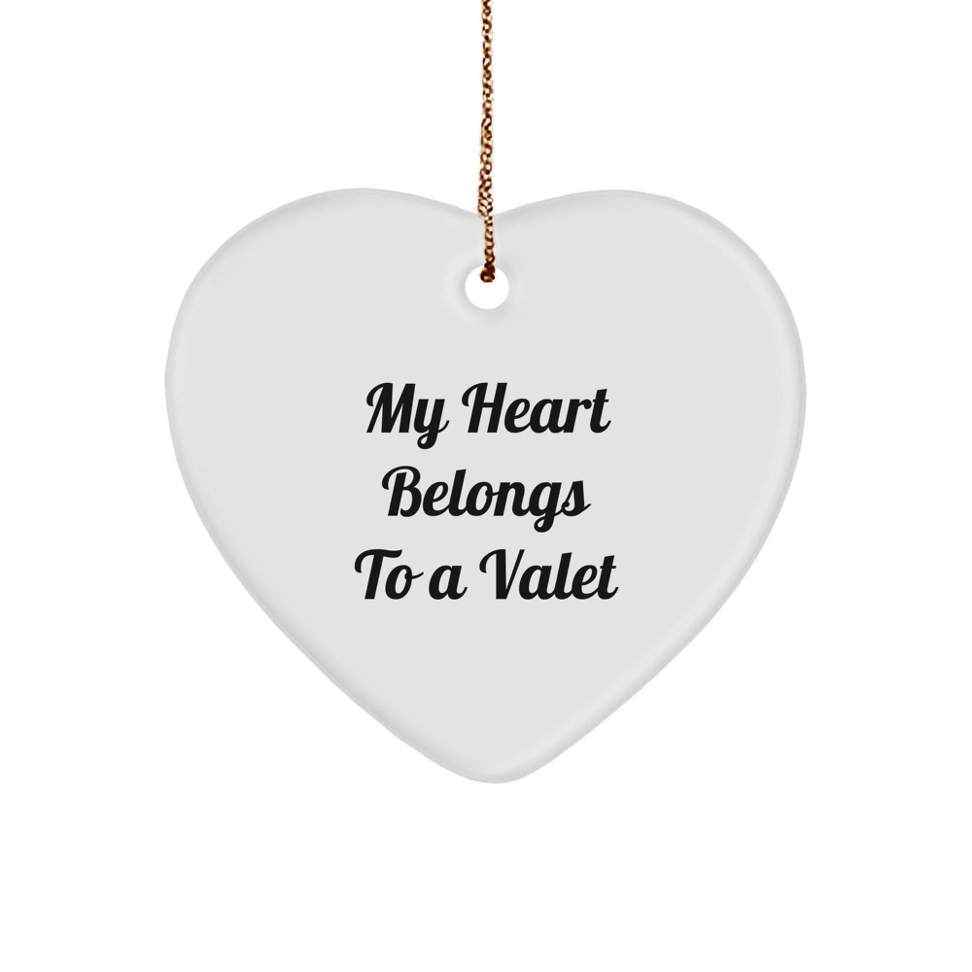 Funny Valet Gifts from Friends for Him - Heart Ornament, 'My Heart Belongs To A Valet' Quote, Christmas Unique Gifts - Image 1