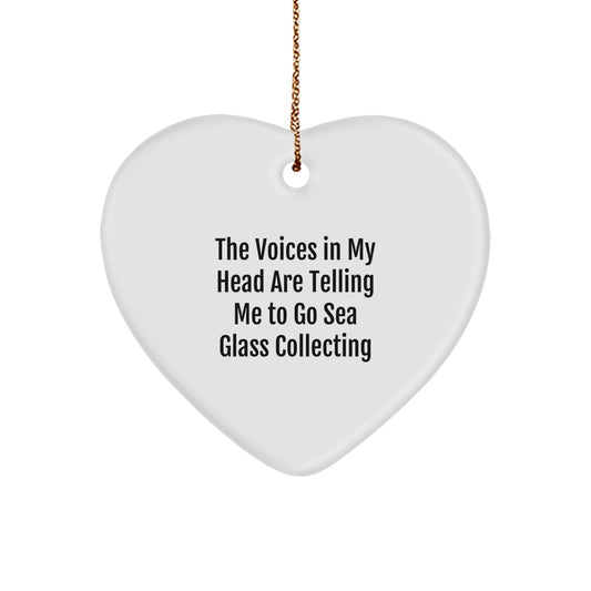 Funny Sea Glass Collecting Gifts from Friends for Sea Glass Enthusiasts, Heart Ornament, The Voices In My Head Are Telling Me To Go Sea Glass Collecting, Unique Christmas Decorations - Image 1