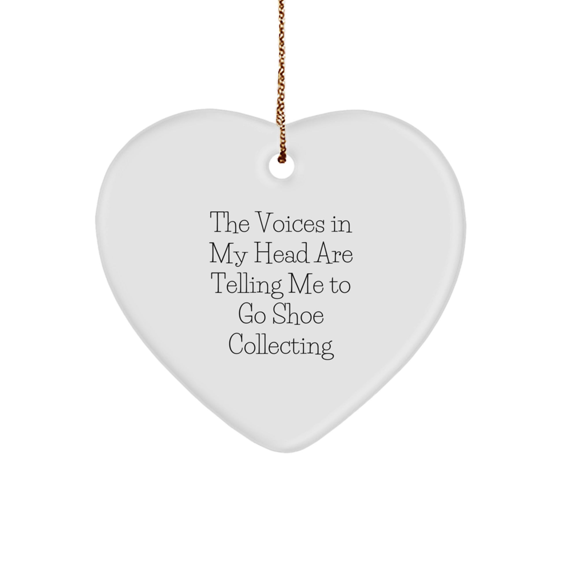 Funny Shoe Collecting Gifts for Friends, Heart Ornament with The Voices In My Head Are Telling Me To Go Shoe Collecting Quote, Christmas Unique Gifts from Friends - Image 1