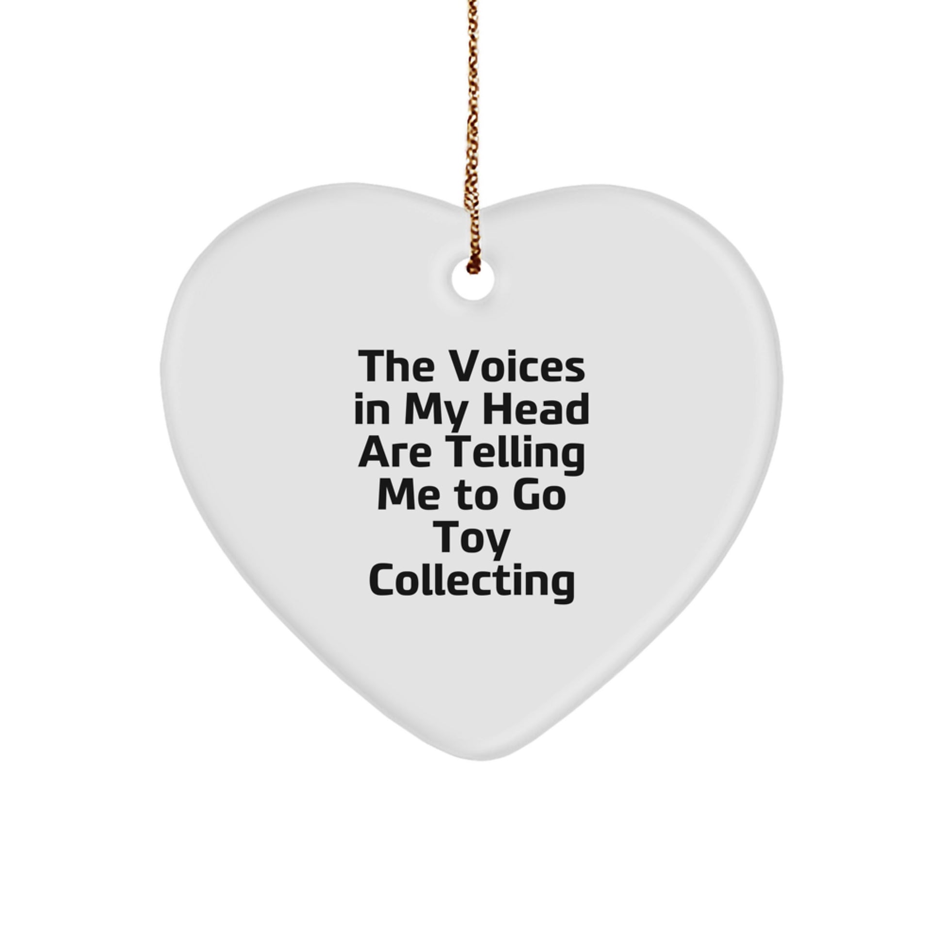 Funny Quote Toy Collecting Heart Ornament Gifts from Men to Friends on Christmas - Image 1