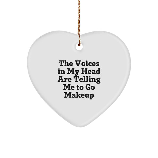 Funny Makeup Lover Gifts from Friends for Makeup Enthusiasts - The Voices In My Head Are Telling Me To Go Makeup Heart Ornament, Christmas Unique Gifts - Image 1