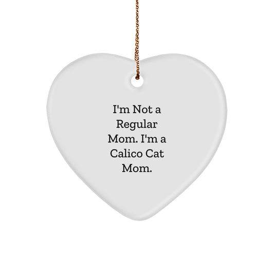 Funny Calico Cat Mom Heart Ornament Gifts from Friends, Family, or Coworkers for Christmas - Image 1