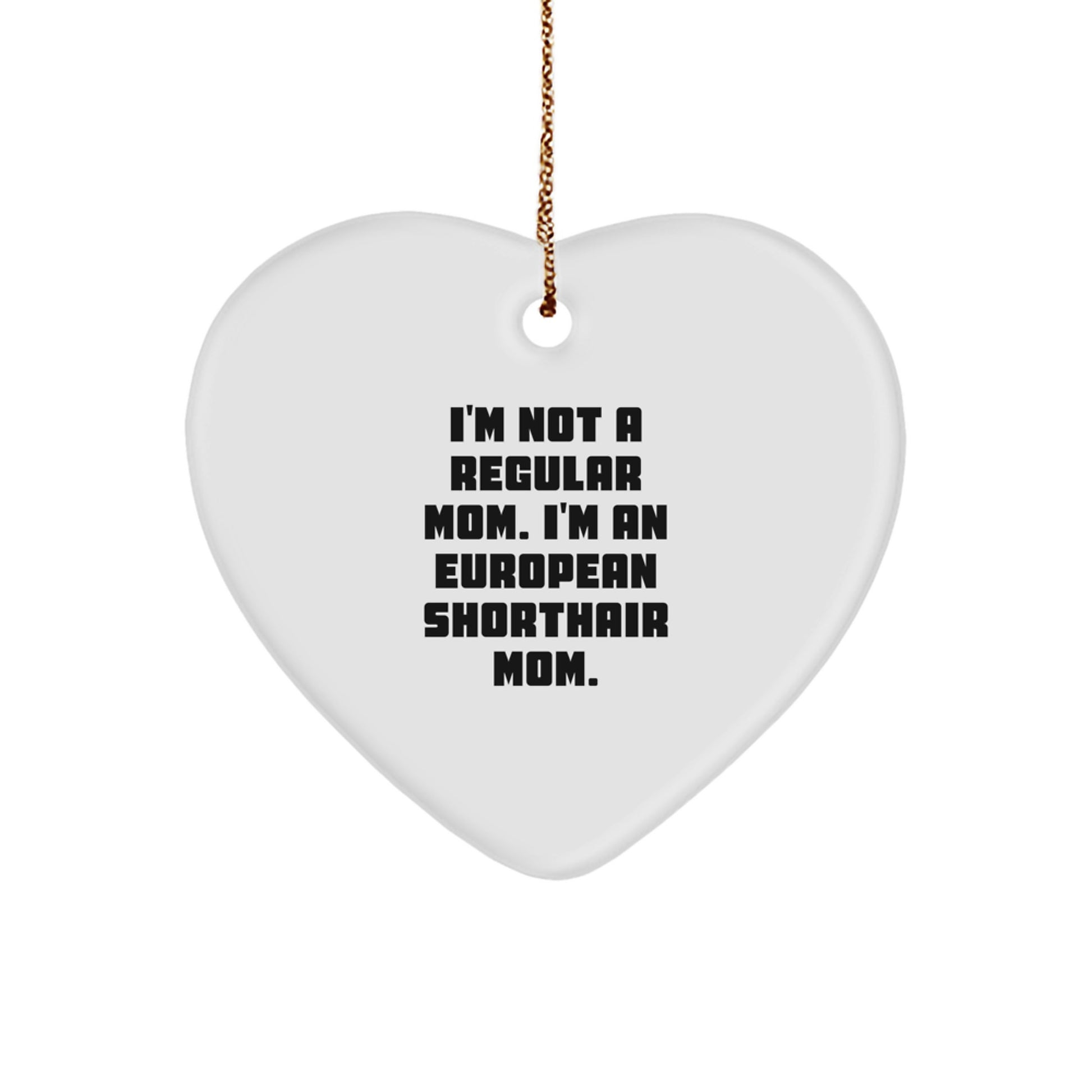 European Shorthair Cat Mom's Funny Christmas Heart Ornament Gifts for Family Friends - Image 1