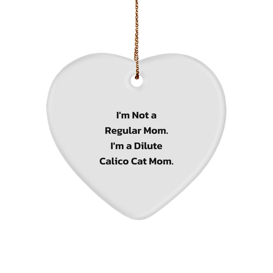 Dilute Calico Cat Mom Heart Ornament Gifts for Dilute Calico Cat Lover, Funny Quote, Christmas Unique Gifts from Family, Funny Cat Mom - Image 1