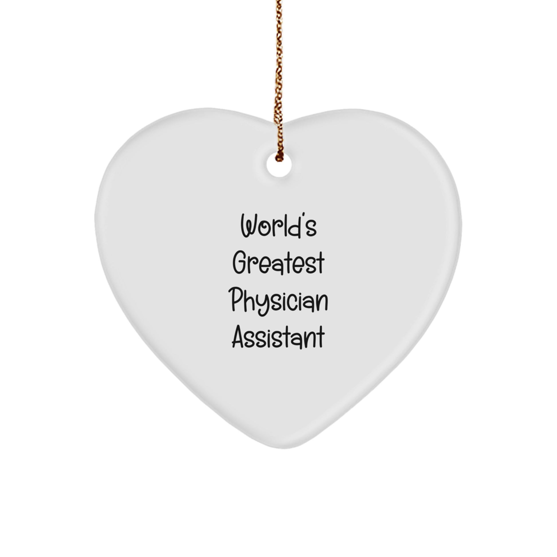 Funny Quote Gift for Physician Assistant, 'World's Greatest Physician Assistant', Heart Ornament for Christmas Unique Gifts from Friends and Family - Image 1