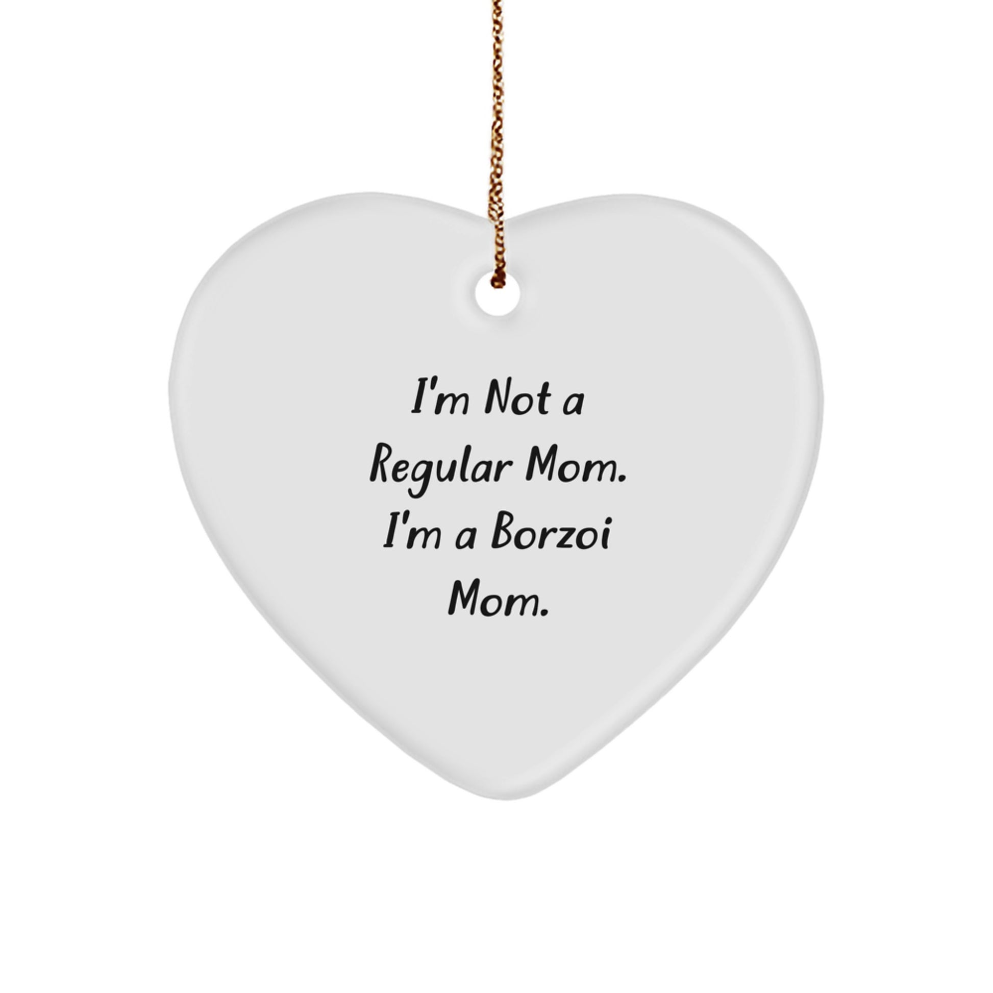 Borzoi Dog Mom's Funny Quote Heart Ornament, Gifts from Friends and Family, Heartfelt Christmas Decorations, Borzoi Dog Gifts - Image 1