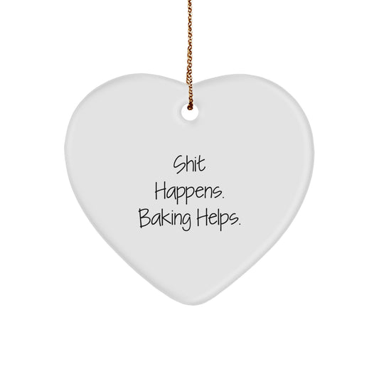 Funny Baking Gifts for Women | Heart Ornament Shit Happens. Baking Helps. Christmas Unique Gifts from Friends to Family - Image 1